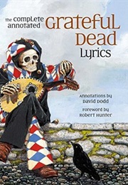 The Complete Annotated Grateful Dead Lyrics (David G. Dodd)