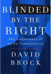 Blinded by the Right (David Brock)