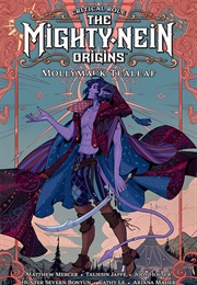 Critical Role: The Mighty Nein Origins: Mollymauk Tealeaf (Jody Houser)