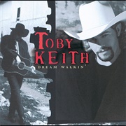 Dream Walkin&#39; - Toby Keith