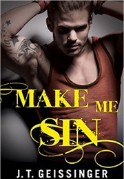 Make Me Sin (J.T. Geissinger)