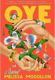 Oye (Melissa Mogollon)