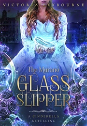 The Murano Glass Slipper (Victoria Leybourne)