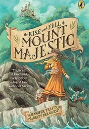 The Rise and Fall of Mount Majestic (Jennifer Trafton)