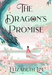 The Dragons Promise (Elizabeth Lim)