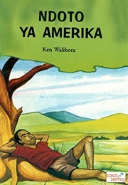 Ndoto Ya Amerika (Ken Walibora)