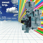 Velocity : Design : Comfort (Sweet Trip, 2003)