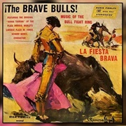 The Brave Bulls - Music of the Bull Fight Ring Banda Taurina