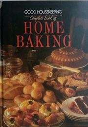 Good Housekeeping Complete Book of Home Baking (Ebury Press)