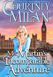 Mrs. Martin&#39;s Incomparable Adventure (Courtney Milan)