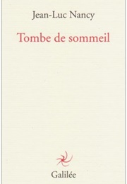 Tombe Du Sommeil (Jean-Luc Nancy)