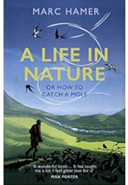 A Life in Nature (Marc Hamer)