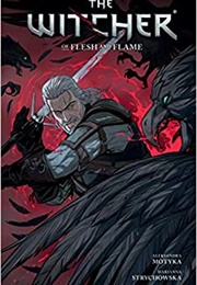 The Witcher: Of Flesh and Flame (Aleksandra Motyka &amp; Marianna Strychowska (Ill.))