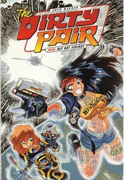 The Dirty Pair: Fatal but Not Serious (Adam Warren)