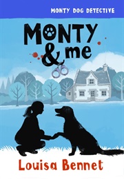 Monty &amp; Me (Louisa Bennet)