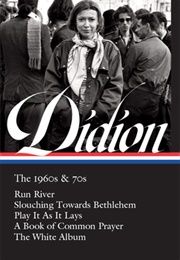 Joan Didion: The 1960s &amp; 70s (Joan Didion)