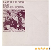 Lappish Joik Songs From Northern Norway