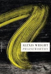 Praiseworthy (Alexis Wright)