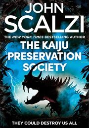 The Kaiju Preservation Society (John Scalzi)