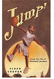 Jump! From the Life of Michael Jordan (Cooper, Floyd)