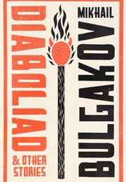 Diaboliad, and Other Stories (Mikhail Bulgakov)