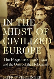 In the Midst of Civilized Europe (Jeffrey Veidlinger)