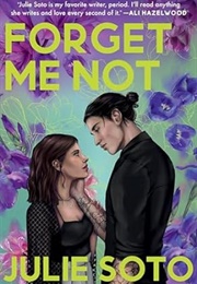 Forget Me Not (Julie Soto)