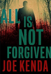 All Is Not Forgiven (Joe Kenda)