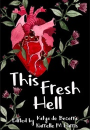 This Fresh Hell (Katya De Becerra)