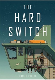 The Hard Switch (Owen D.Pomery)