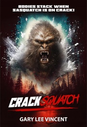 Cracksquatch (Gary Lee Vincent)