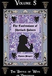 The Confessions of Sherlock Holmes (Vol. 5):The Battle of Wits on Dartmoor (Thomas Mengert)