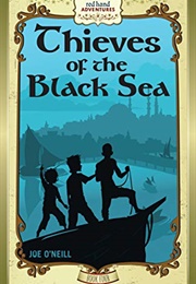 Thieves of the Black Sea (Joe O&#39;Neill)