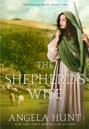 The Shepherd&#39;s Wife (Angela Hunt)