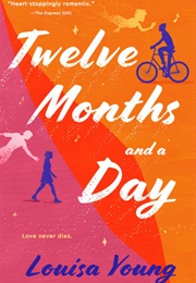 Twelve Months and a Day (Louisa Young)