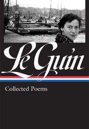 Ursula K. Le Guin: Collected Poems (Ursula K. Le Guin)