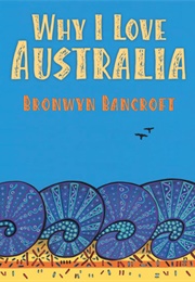 Why I Love Australia (Bronwyn Bancroft)