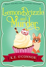 Lemon Drizzle and Murder (K.E. O&#39;Connor)