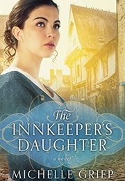 The Innkeeper&#39;s Daughter (Michelle Griep)