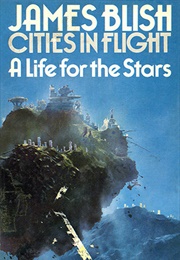 A Life for the Stars (James Blish)