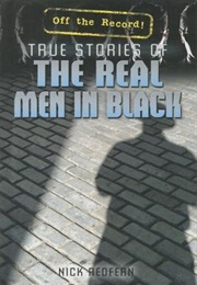 True Stories of the Real Men in Black (Nick Redfern)