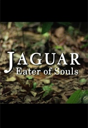 Survival: Jaguar - Eater of Souls (2001)