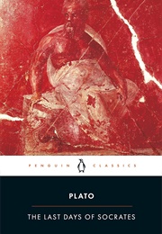 The Last Days of Socrates (Plato)