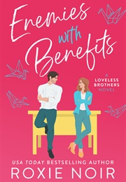 Enemies With Benefits (Roxie Noir)