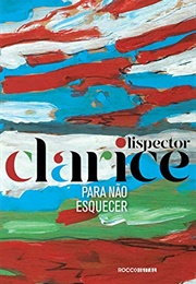 Para Não Esquecer (Clarice Lispector)