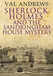 Sherlock Holmes and the Sandringham House Mystery (Val Andrews)