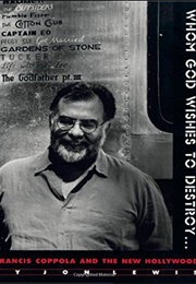 Whom God Wishes to Destroy: Francis Ford Coppola and the New Hollywood (Jon Lewis)