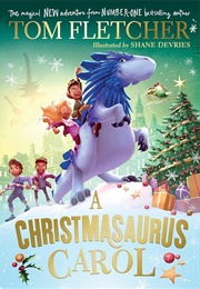 A Christmasaurus Carol (Tom Fletcher)