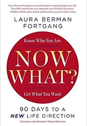 Now What? 90 Days to a New Life Direction (Laura Berman Fortgang)