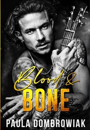 Blood &amp; Bone (Paula Dombrowiak)